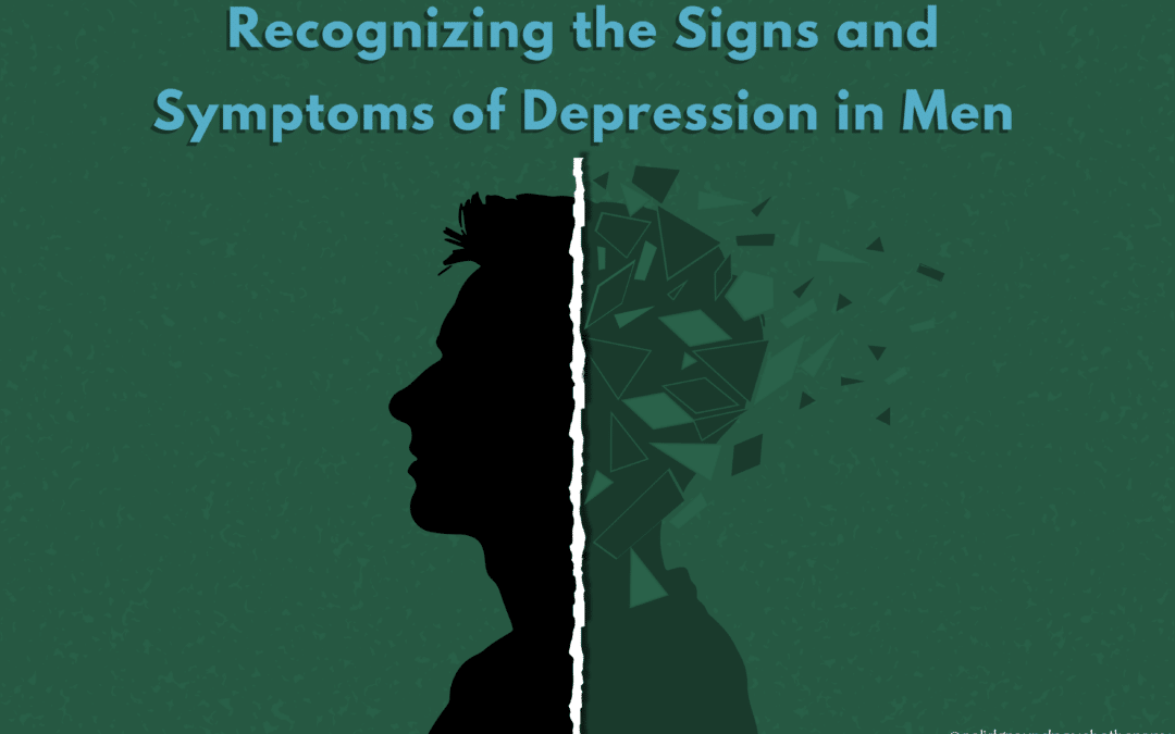 Breaking Down Depression: Recognizing the Signs and Symptoms of Depression in Men